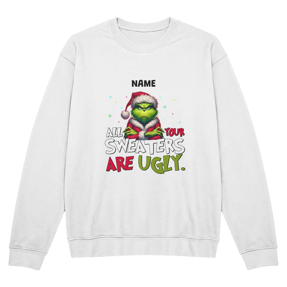 Warning: The Grinch Hates Your Sweater” Sweatshirt